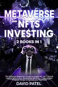 METAVERSE and NFTS INVESTING: 2 books in 1