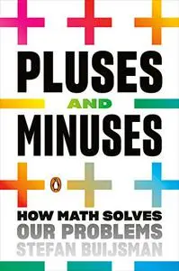 Pluses and Minuses: How Math Solves Our Problems