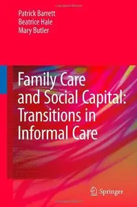 Family Care and Social Capital: Transitions in Informal Care (repost)