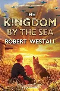 «The Kingdom by the Sea (Essential Modern Classics)» by Robert Westall