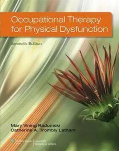 Occupational Therapy for Physical Dysfunction (7th edition)