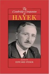 The Cambridge Companion to Hayek (Cambridge Companions to Philosophy) by Edward Feser