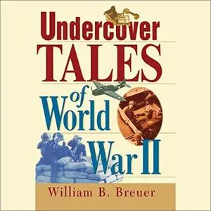 Undercover Tales of World War II [Audiobook]