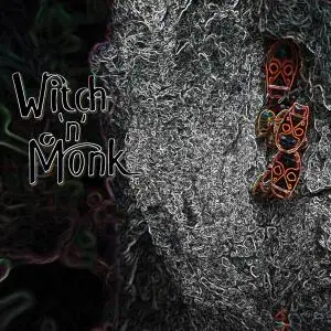 Witch 'n' Monk - Witch 'n' Monk (2020)