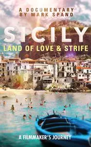 «Sicily: Land of Love and Strife» by Mark Spano