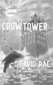 «Crowtower» by David Rae