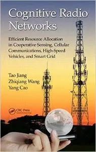 Cognitive Radio Networks: Efficient Resource Allocation in Cooperative Sensing, Cellular Communications
