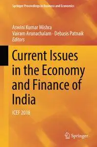 Current Issues in the Economy and Finance of India: ICEF 2018