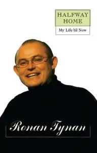 «Halfway Home: My Life 'til Now» by Ronan Tynan