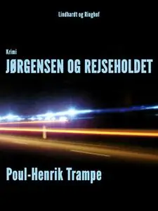 «Jørgensen og rejseholdet» by Poul-Henrik Trampe