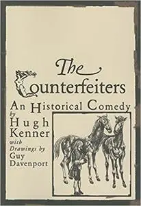 The Counterfeiters: An Historical Comedy