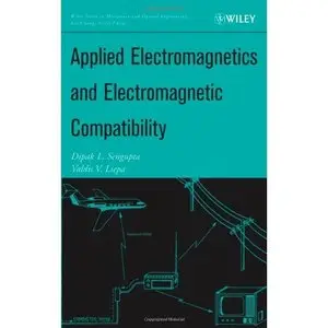 Applied Electromagnetics and Electromagnetic Compatibility by Valdis V. Liepa