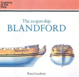 The 20-Gun Ship Blandford (Anatomy of the Ship - Repost)