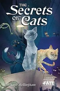 The Secrets of Cats • A World of Adventure for Fate Core