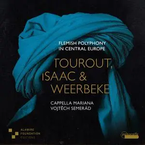 Cappella Mariana - Flemish Polyphony in Central Europe: Works by Tourout, Isaac & Weerbeke (2024) [Digital Download 24/96]