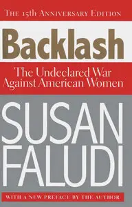 Susan Faludi, "Backlash: The Undeclared War Against American Women"
