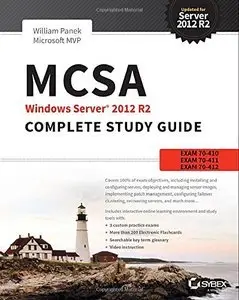 MCSA Windows Server 2012 R2 Complete Study Guide: Exams 70-410, 70-411, 70-412, and 70-417 (Repost)