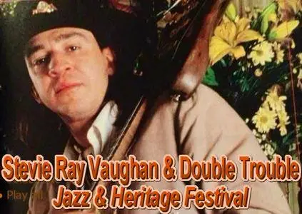Stevie Ray Vaughan & Double Trouble - Jazz & Heritage Festival 1988