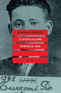 Lorenzo Pezzica - La rivoluzione comincia ora