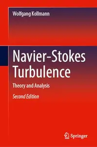 Navier-Stokes Turbulence: Theory and Analysis, Second Edition