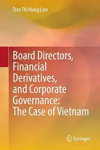 Board Directors, Financial Derivatives, and Corporate Governance: The Case of Vietnam