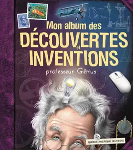 Professeur Génius, "Mon album des decouvertes et inventions"