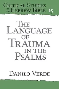 The Language of Trauma in the Psalms