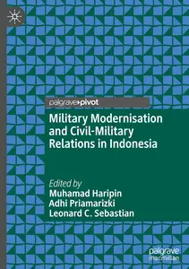 Military Modernisation and Civil-Military Relations in Indonesia