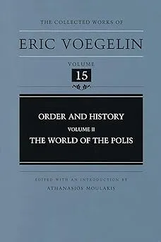 Order and History (Volume 2): The World of the Polis