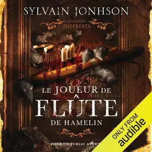 Sylvain Johnson, "Les contes interdits : Le joueur de flûte de Hamelin"