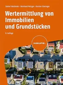 Wertermittlung von Immobilien und Grundstücken, 8. Auflage