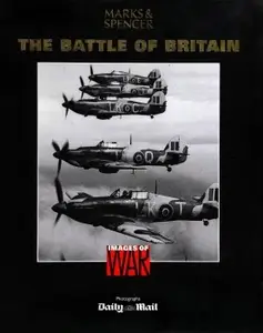 The Battle of Britain: Images of War