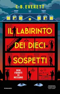 C.B. Everett - Il labirinto dei dieci sospetti