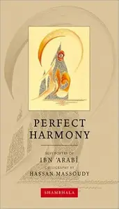 Perfect Harmony: Sufi Poetry of Ibn Arabi