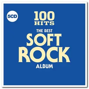 VA - 100 Hits: The Best Soft Rock Album (5CD, 2018)