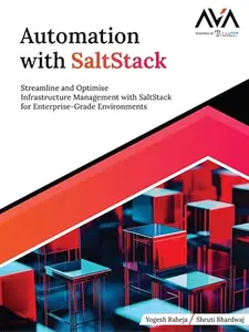 Automation with SaltStack: Streamline and Optimise Infrastructure Management with SaltStack for Enterprise-Grade Environments