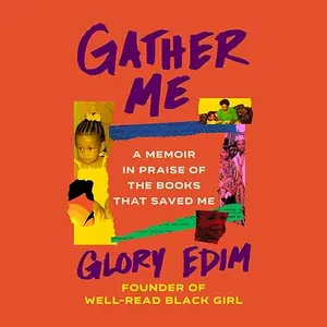 Gather Me: A Memoir in Praise of the Books That Saved Me [Audiobook]