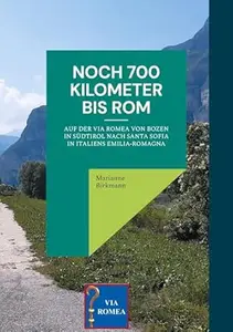 Noch 700 Kilometer bis Rom: Auf der Via Romea von Bozen in Südtirol nach Santa Sofia in Italiens Emilia-Romagna