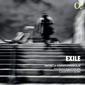 Thomas Kaufmann, Vital Julian Frey, Patricia Kopatchinskaja, Vlad Popescu & Camerata Bern - Exile (2025)