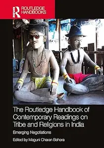 The Routledge Handbook of Contemporary Readings on Tribe and Religions in India