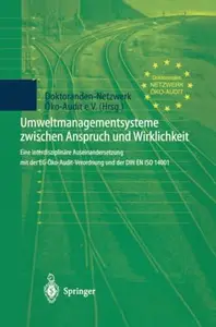 Umweltmanagementsysteme zwischen Anspruch und Wirklichkeit: Eine interdisziplinäre Auseinandersetzung mit der EG-Öko-Audit-Vero