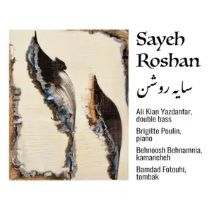 Ali Kian Yazdanfar, Brigitte Poulin - Sayeh-Roshan (2025) [Official Digital Download 24/96]