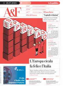 la Repubblica Affari & Finanza - 21 Luglio 2025