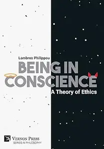 Being in Conscience: A Theory of Ethics