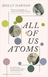 All of Us Atoms: A Memoir