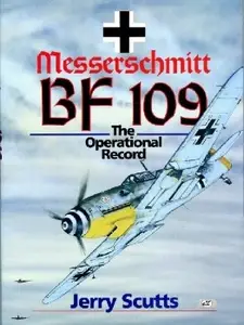 Messerschmitt BF 109: The Operational Record (Repost)