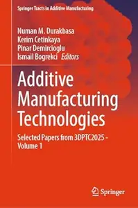 Additive Manufacturing Technologies - Volume 1
