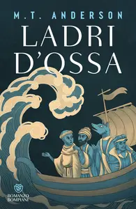 M.T. Anderson - Ladri d'ossa