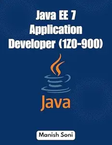 Java EE 7 Application Developer 1Z0 900 (Java Books Series)