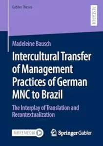 Intercultural Transfer of Management Practices of German MNC to Brazil: The Interplay of Translation and Recontextualization